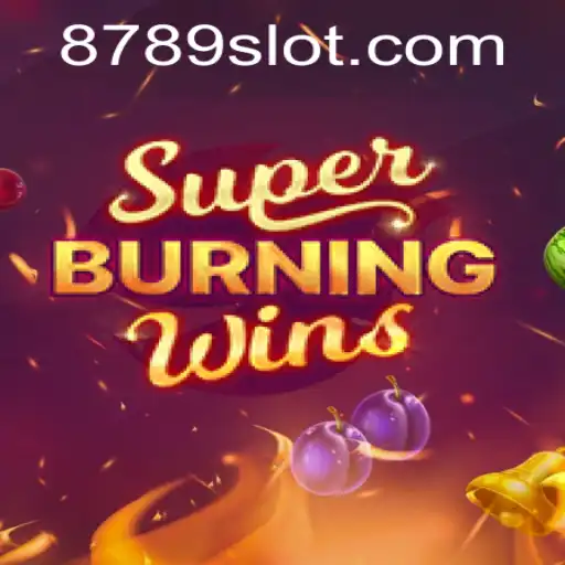 Discover the Exciting World of SuperBurningWins on 789slot